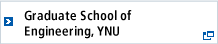 Graduate School of Engineering, YNU